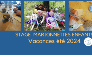 Stage marionnettes à Villeneuve de Berg