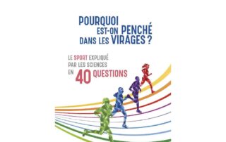 Exposition « Pourquoi est-on penché dans les virages ? Le sport expliqué par les sciences »